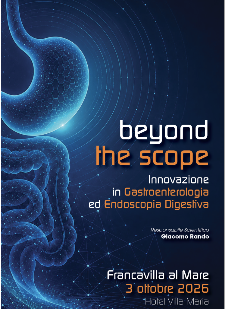 BEYOND THE SCOPE : INNOVAZIONE IN GASTROENTEROLOGIA E ENDOSCOPIA DIGESTIVA